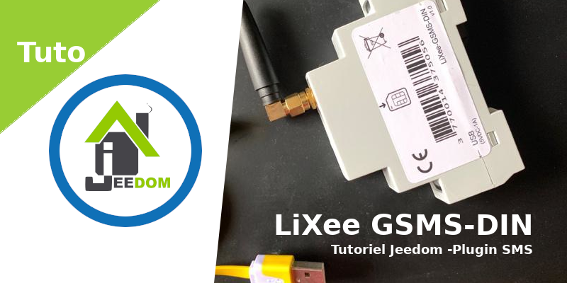 Tutoriel-Jeedom-SMS-LiXee-GSMS-DIN
